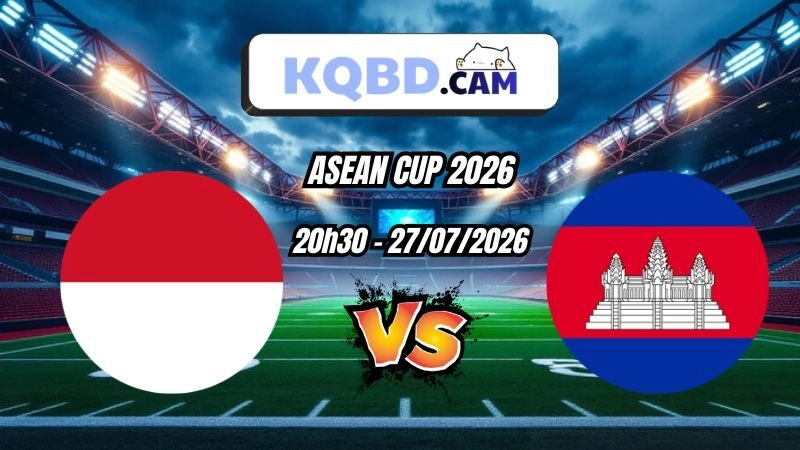 Kết quả bóng đá Indonesia vs Campuchia Ngày 27/07/2026