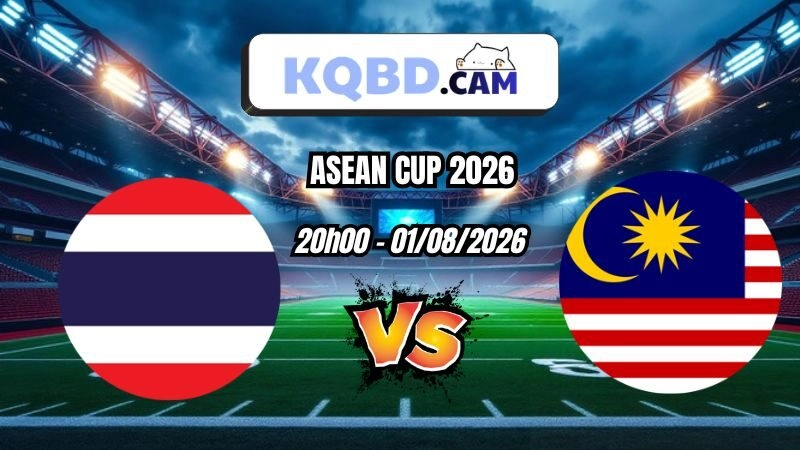 Kết quả bóng đá Thái Lan vs Malaysia Ngày 01/08/2026